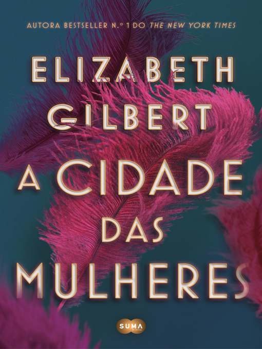 Title details for A cidade das mulheres by Elizabeth Gilbert - Wait list